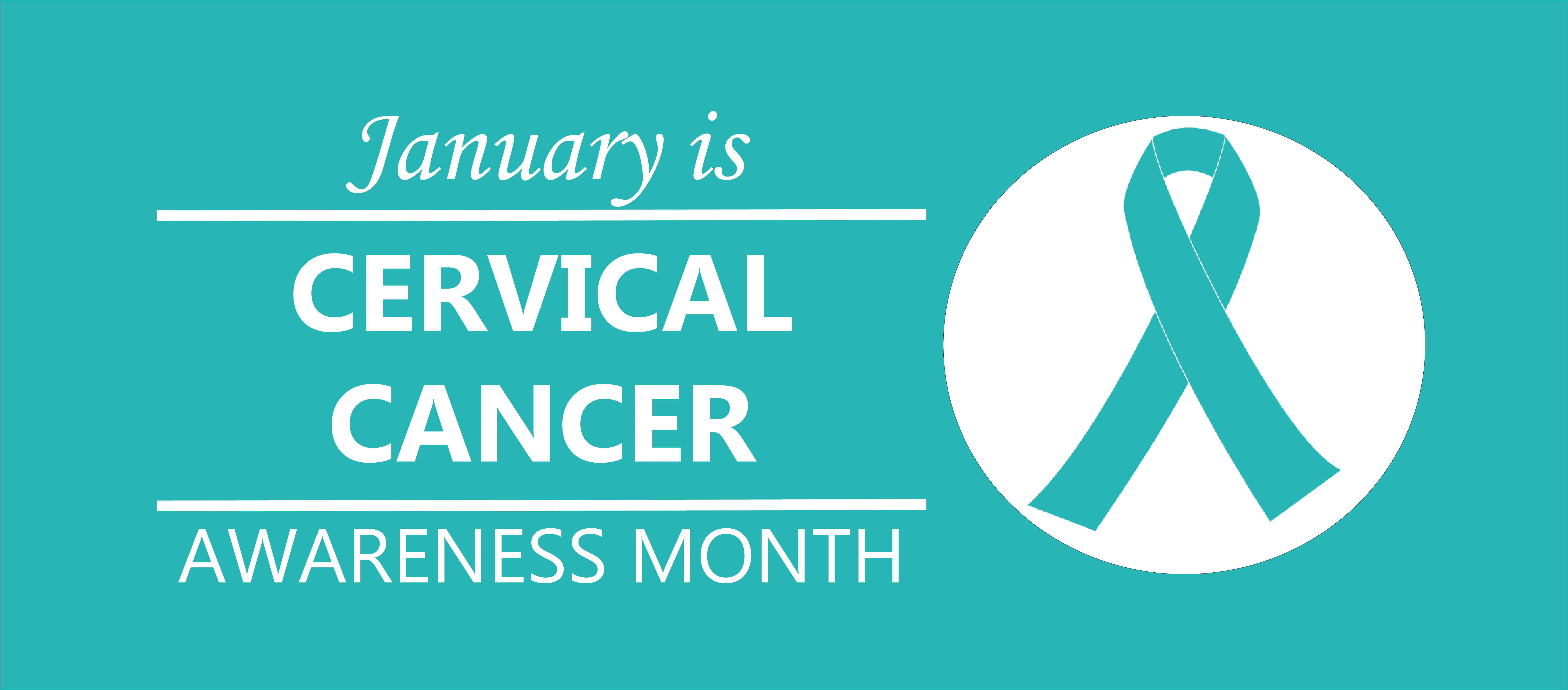 January - Cervical Cancer Awareness Month